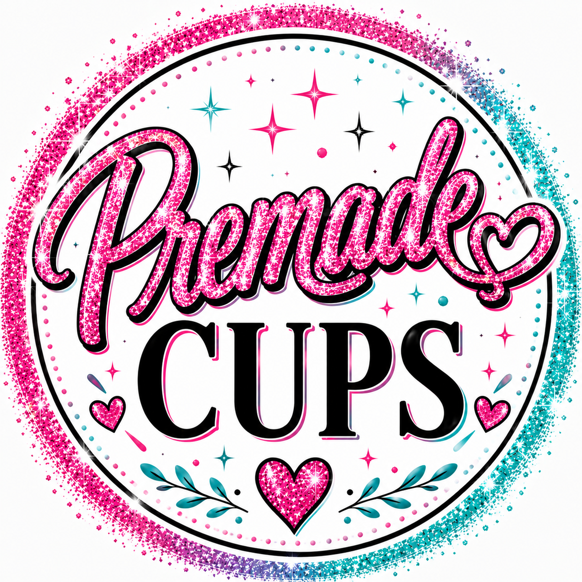Premade Cups