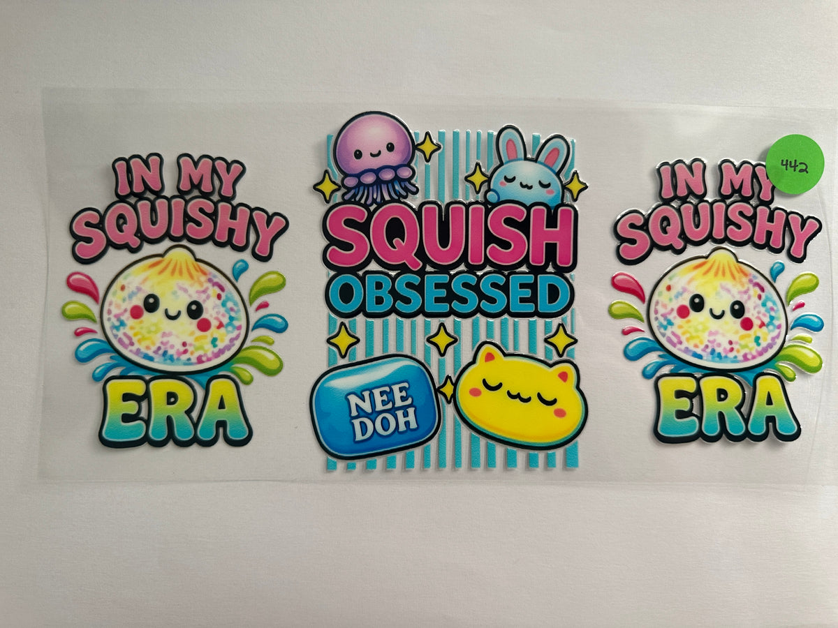 442 Squish Obsessed