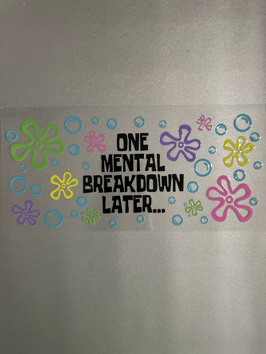 #3 Mental Breakdown