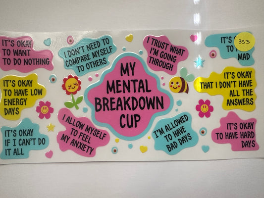 353 Mental Breakdown Cup