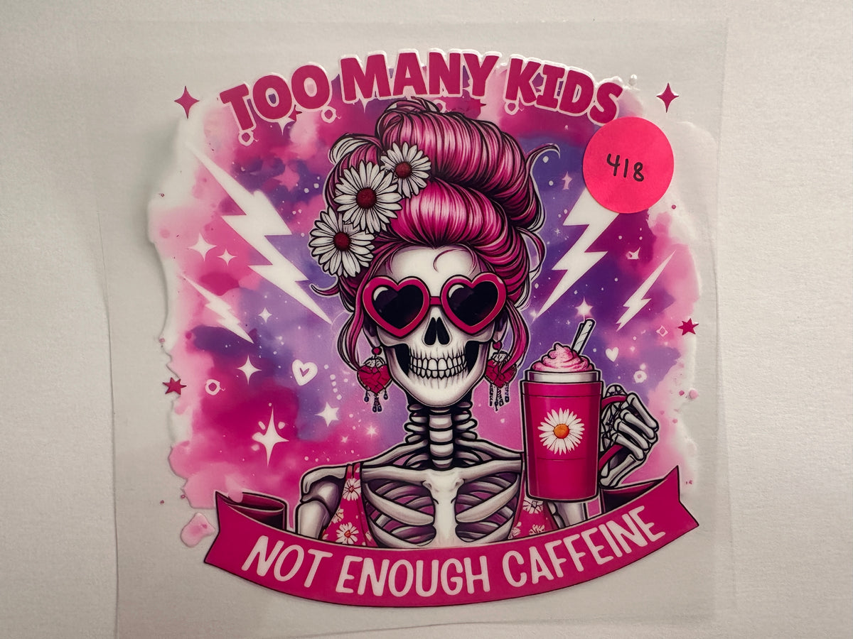 418 Too Many Kids Decal