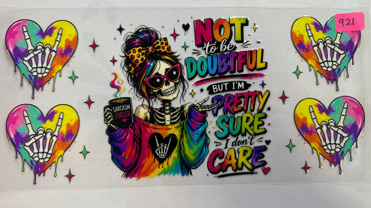 921- I don’t care