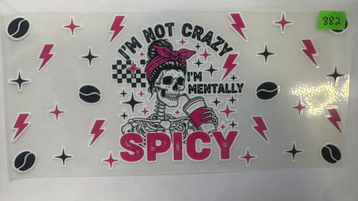 882- Mentally Spicy (Glow)