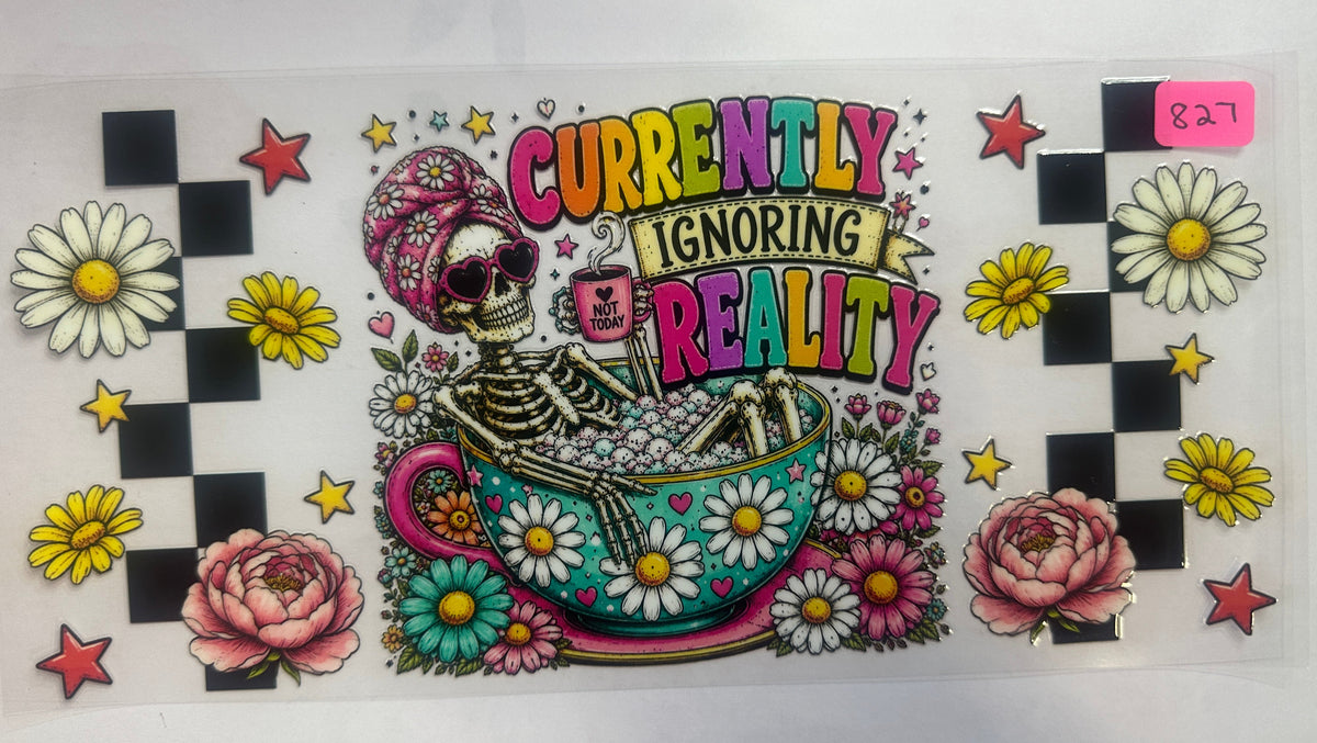 827- Ignoring Reality