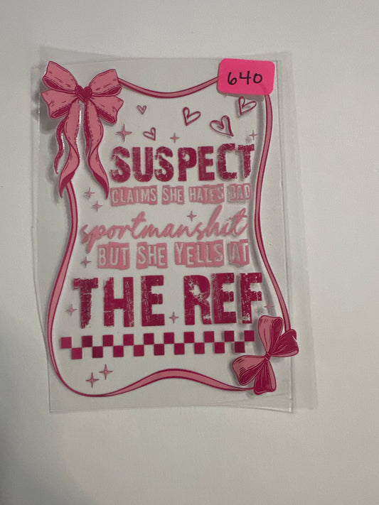 640- Suspect- Yells at Ref