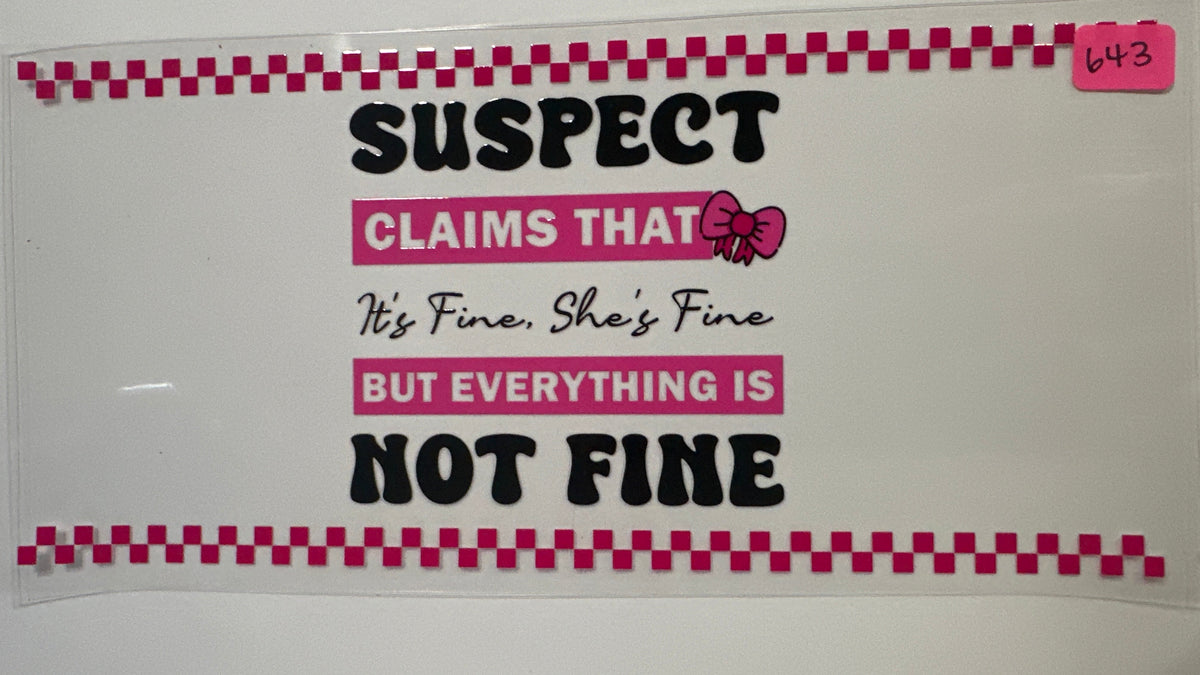 643- Suspect- Not Fine