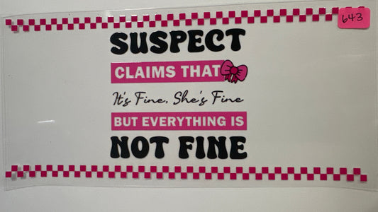 643- Suspect- Not Fine